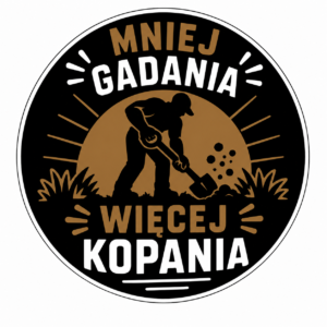 Mniej gadania więcej kopania